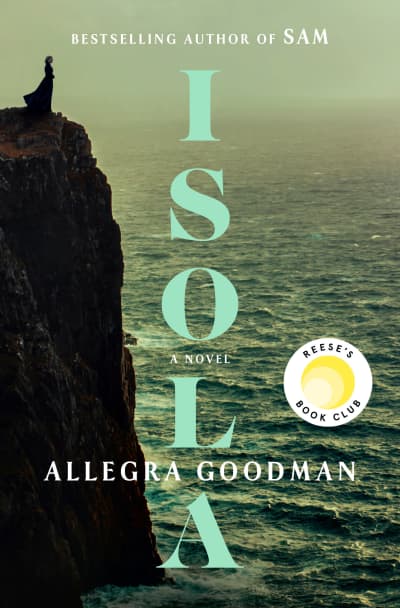 Isola: Reese&#039;s Book Club by Allegra Goodman