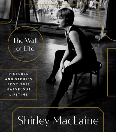 The Wall of Life by Shirley MacLaine