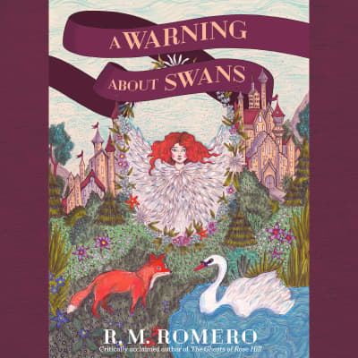 A Warning About Swans by R. M. Romero, Lauren Ezzo