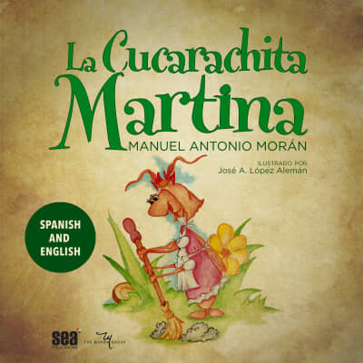 La cucarachita Martina by Manuel Antonio Morán, Ana Campos, Rachel Jacobs, Jesús E. Martínez, Jeffrey Hernández, Mario Mattei, Manuel Antonio Morán