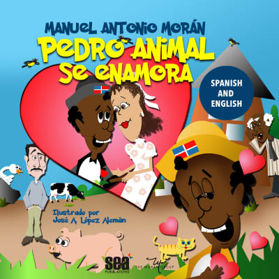Pedro Animal se enamora by Manuel Antonio Morán, Jane Santos, Jesús E. Martínez, Ernesto Báez, Pablo Matos, Manuel Antonio Morán