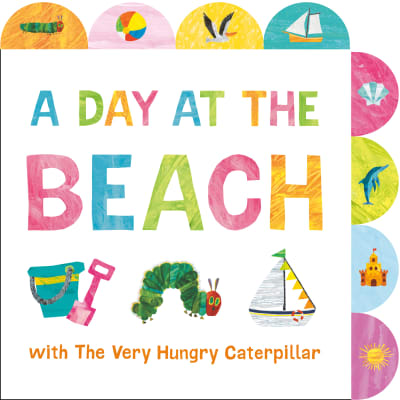 A Day at the Beach with The Very Hungry Caterpillar by Eric Carle, Eric Carle
