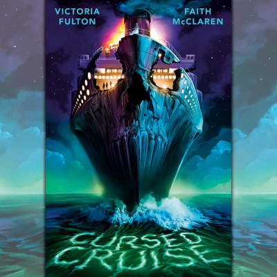 Cursed Cruise by Victoria Fulton, Faith McClaren, Leiana Bertrand, Mehr Dudeja, David Lee Huynh, Keylor Leigh, Helen Lloyd