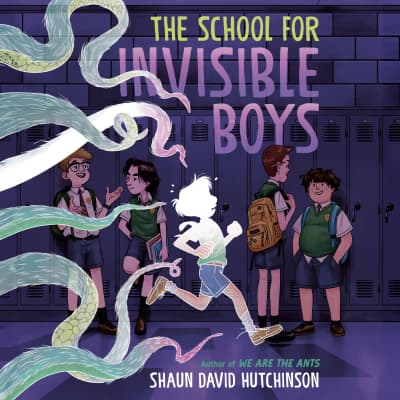 The School for Invisible Boys by Shaun David Hutchinson, Mark Sanderlin