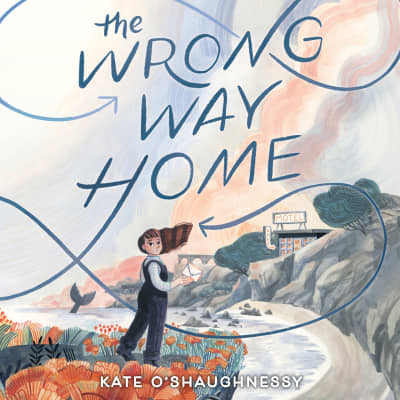 The Wrong Way Home by Kate O&#039;Shaughnessy, Caitlin Kinnunen