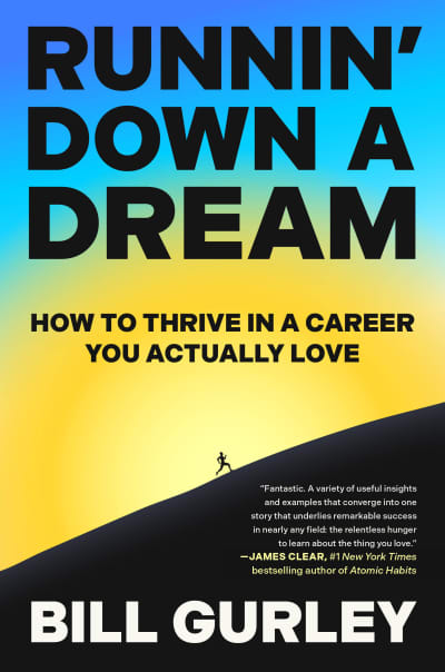 Runnin' Down a Dream by Bill Gurley