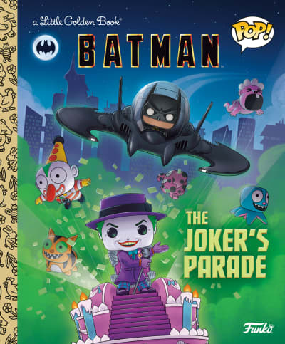 DC Batman: The Joker's Parade (Funko Pop!) by Golden Books, Jason Angelone