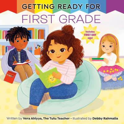 Getting Ready for First Grade by Vera Ahiyya, Debby Rahmalia