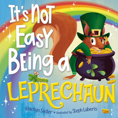 It's Not Easy Being a Leprechaun by Marilyn Sadler, Stephanie Laberis