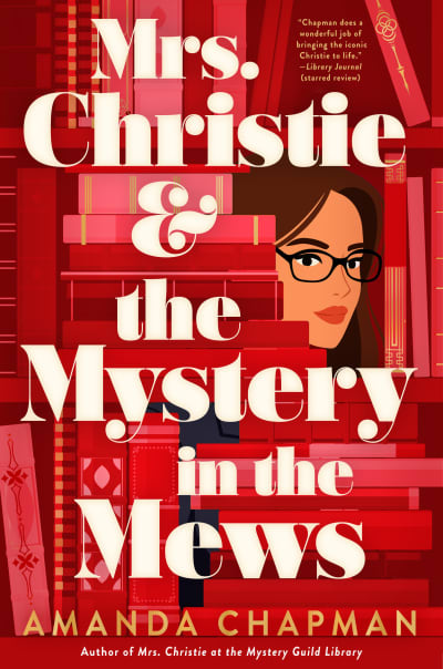Mrs. Christie and the Mystery in the Mews by Amanda Chapman