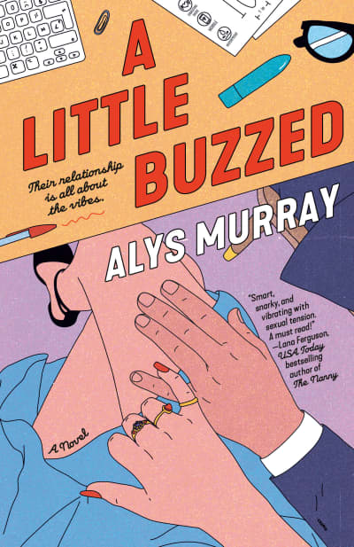 A Little Buzzed by Alys Murray