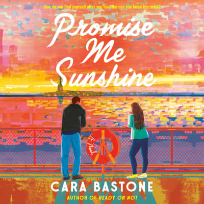 Promise Me Sunshine by Cara Bastone, Alex Finke
