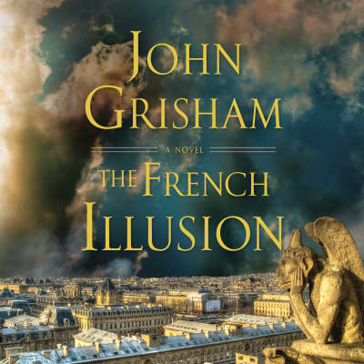 The French Illusion by John Grisham, Michael Beck