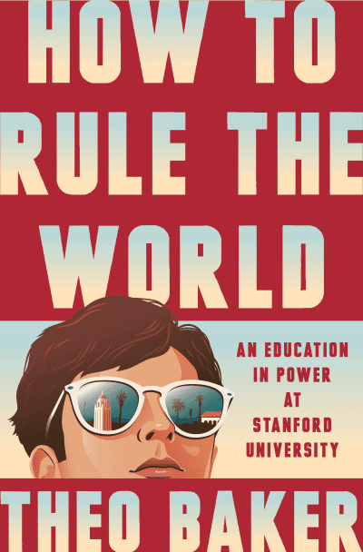 How to Rule the World by Theo Baker