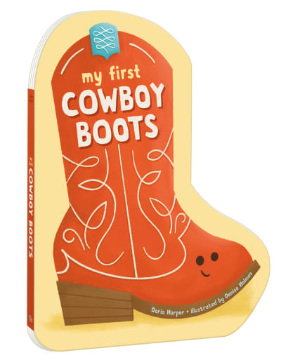 My First Cowboy Boots by Daria Harper, Denise Holmes