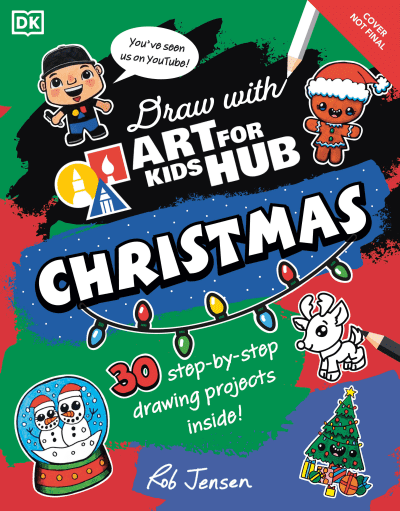Draw with Art for Kids Hub Christmas by Art for Kids Hub, Rob Jensen