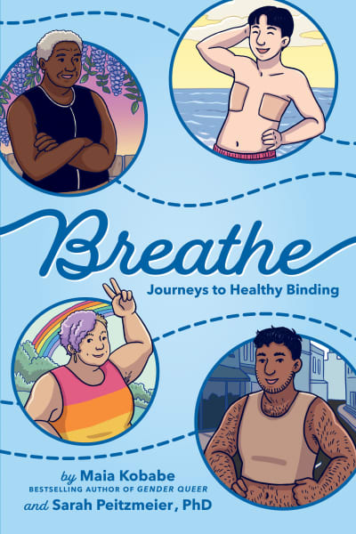 Breathe by Maia Kobabe, Sarah Peitzmeier, PhD, Maia Kobabe