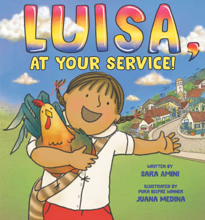 Luisa, at Your Service! by Sara Amini, Juana Medina