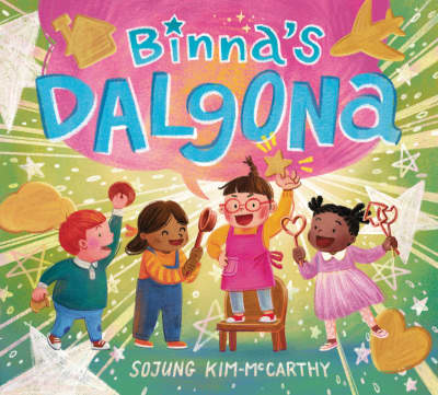 Binna's Dalgona by Sojung Kim-McCarthy, Sojung Kim-McCarthy