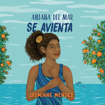 Aniana del Mar se avienta by Jasminne Mendez, Jane Santos, Jasminne Mendez, Raquel Salas Rivera