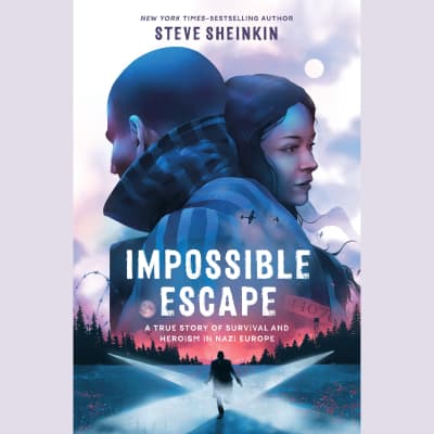 Impossible Escape by Steve Sheinkin, Rob Shapiro