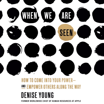 When We Are Seen by Denise Young, Denise Young