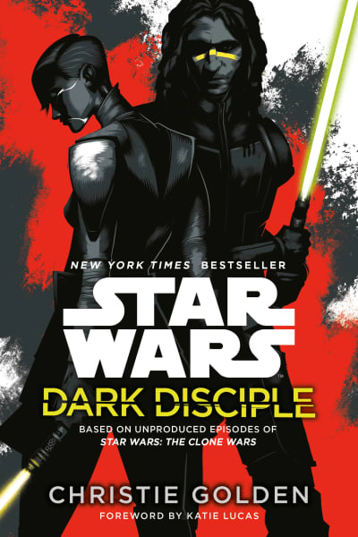 Dark Disciple: Star Wars by Christie Golden, Katie Lucas