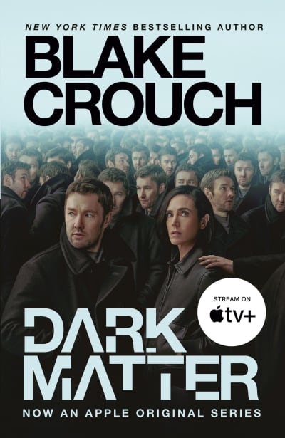 Dark Matter (Movie Tie-In) by Blake Crouch