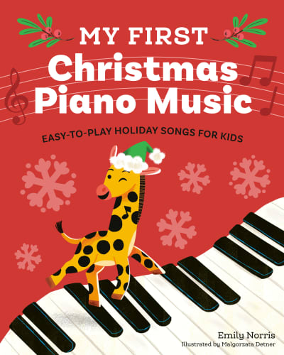 My First Christmas Piano Music by Emily Norris, Malgorzata Detner