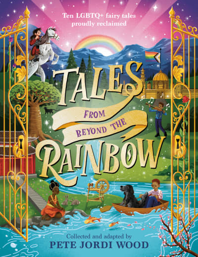 Tales from Beyond the Rainbow by Pete Jordi Wood
