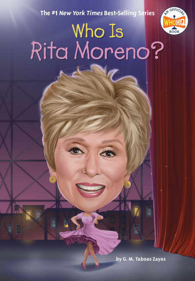Who Is Rita Moreno? by G. M. Taboas Zayas, Who HQ, Tim Foley