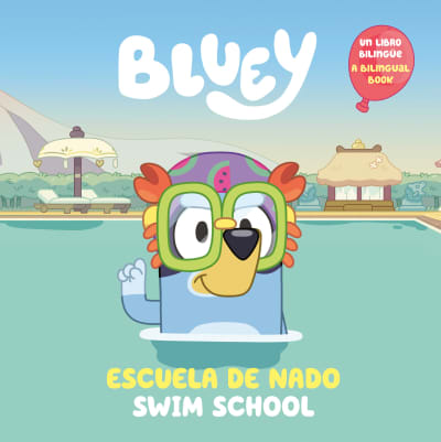 Bluey: Swim School/Escuela de nado (Bilingual English-Spanish Edition) by Penguin Young Readers Licenses, Isabel Mendoza