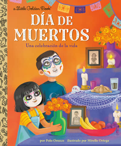 Día de Muertos: Una celebración de la vida (Day of the Dead: A Celebration of Life Spanish Edition) by Polo Orozco, Mirelle Ortega