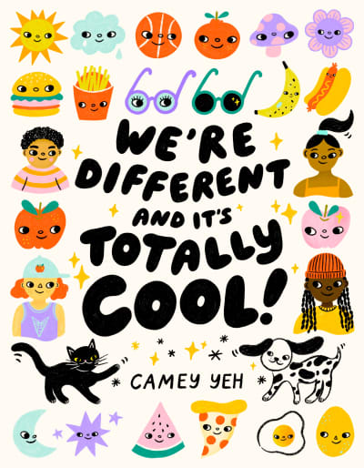We're Different and It's Totally Cool! by Camey Yeh