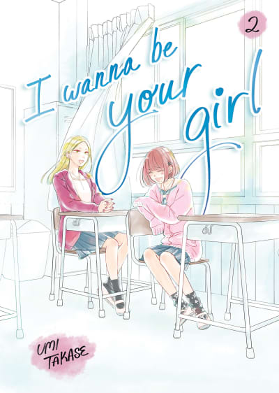 I Wanna Be Your Girl Vol. 2 by Umi Takase
