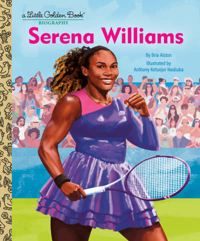 Serena Williams: A Little Golden Book Biography by Bria Alston, Anthony Ketuojor Ikediuba