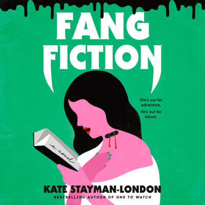Fang Fiction by Kate Stayman-London, Amber Benson, Kate Stayman-London