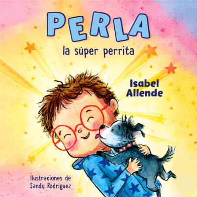 Perla la súper perrita (Perla the Mighty Dog Spanish Edition) by Isabel Allende, Natalia Rosminati, Isabel Allende