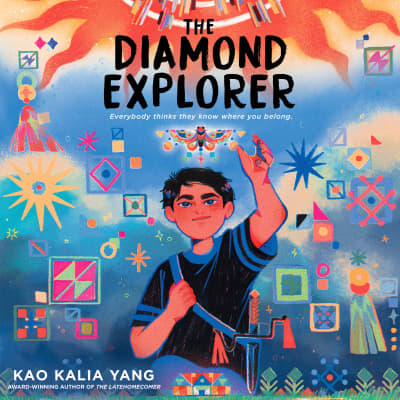 The Diamond Explorer by Kao Kalia Yang, Pagnia Xiong, Colin Ryan, Kelli Garland, Gregory Yang