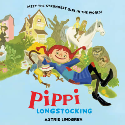 Pippi Longstocking by Astrid Lindgren, Sutton Foster, Susan Beard