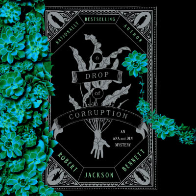 A Drop of Corruption by Robert Jackson Bennett, Andrew Fallaize