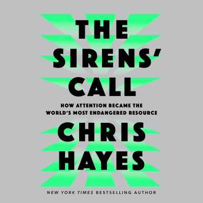 The Sirens' Call by Chris Hayes, Chris Hayes
