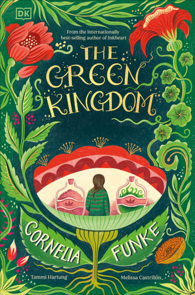 The Green Kingdom by Cornelia Funke, Tammi Hartung, Melissa Castrillón