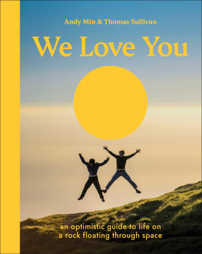 We Love You by Thomas Sullivan, Andy Min