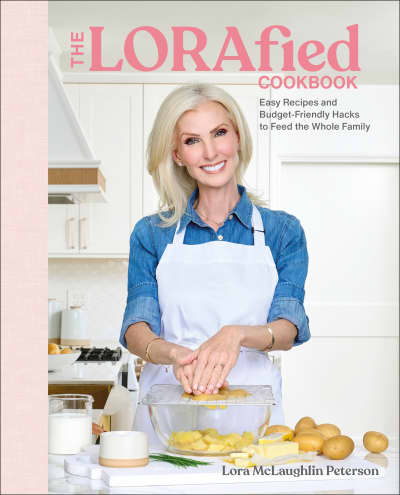 The LORAfied Cookbook by Lora McLaughlin Peterson