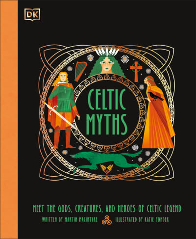 Celtic Myths by Martin Macintyre, Katie Ponder