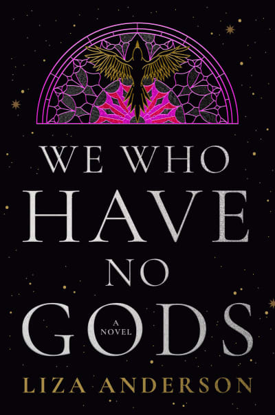 We Who Have No Gods by Liza Anderson