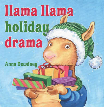 Llama Llama Holiday Drama by Anna Dewdney