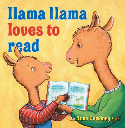 Llama Llama Loves to Read by Anna Dewdney, Reed Duncan, JT Morrow