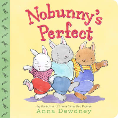 Nobunny&#039;s Perfect by Anna Dewdney